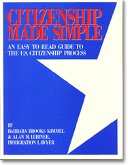 Citizenship Made Simple: An Easy to Read Guide to The U.S. Citizenship Process